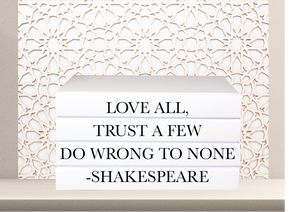 Love all, trust a few do wrong to none -Shakespeare quote home decor books , CUsTOM handmade BOOKS,  made to order , decorative books with blank pages , personalised  bespoke books unique gift decor , memory books , custom journals , stylish  Unique office decor , Handmade office decor , Colorful Handmade home decor , Customizable books , 