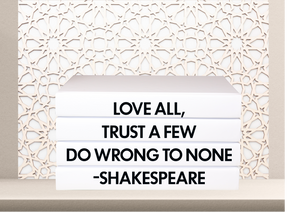 “ Love all, trust a few do wrong to none -Shakespeare " - Quote book set / Blank Page Books  - Home decor - Coffee Table Books