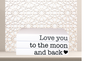 Love you to the moon and back home decor quote book set , CUsTOM handmade BOOKS,  made to order , decorative books with blank pages , personalised  bespoke books unique gift decor , memory books , custom journals , stylish  Unique office decor , Handmade office decor , Colorful Handmade home decor , Customizable books , gift for him , gift for her 