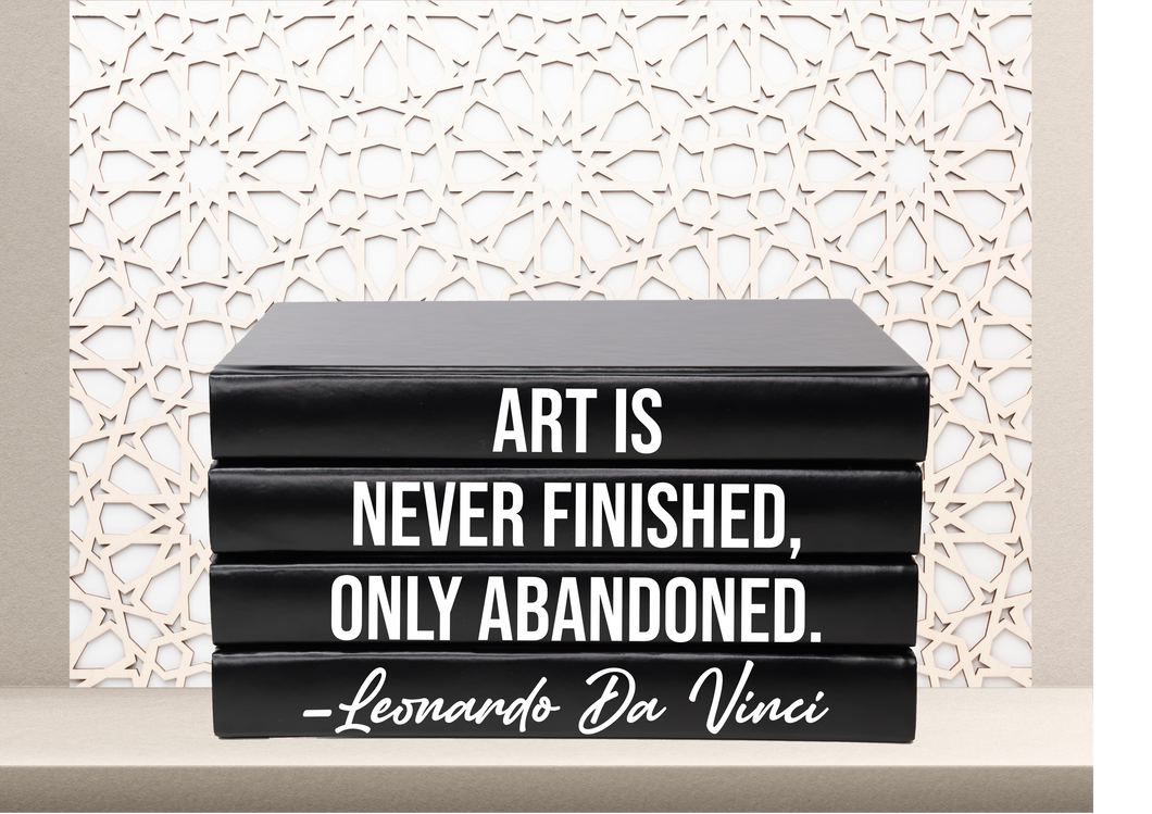 Art is never finished, only abandoned. - Leonardo Da Vinci . home decor quote books , CUsTOM handmade BOOKS, made to order , decorative books with blank pages , personalised bespoke books unique gift decor , memory books , custom journals , stylish Unique office decor , Handmade office decor , Colorful Handmade home decor , Customizable books ,