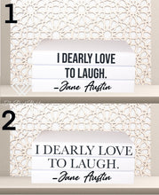 Load image into Gallery viewer, Quote Home Decor book set “  I dearly love to laugh - Jane Austin &quot; Blank Page Books  - Coffee Table Books