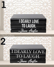 Load image into Gallery viewer, Quote Home Decor book set “  I dearly love to laugh - Jane Austin &quot; Blank Page Books  - Coffee Table Books