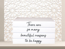 Load image into Gallery viewer, There Are So Many Beautiful Reasons To Be Happy  book set / Blank Page Books  - Home decor Quote books - Coffee Table Books