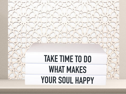 take time to do what makes your soul happy books , home interior staging books , home decor iBooks , inspirational motivational decor books