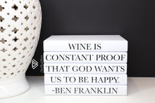 Load image into Gallery viewer, wine is constant proof that god wants us to be happy books , CUsTOM handmade BOOKS, made to order , decorative books with blank pages , personalised bespoke books unique gift decor , memory books , custom journals , stylish Unique office decor , Handmade office decor , Colorful Handmade home decor , Customizable books , wine lovers gift , kitchen bar decor , ben Franklin quote