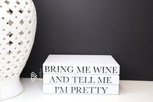 Load image into Gallery viewer, Bring me wine and tell me I&#39;m pretty - Quote book set / Blank Page Books  - Home decor - Coffee Table Books