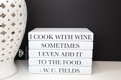 I cook with wine , sometimes I even add it to the food  books , w. c. fields quote , CUsTOM handmade BOOKS,  made to order , decorative books with blank pages , personalised  bespoke books unique gift decor , memory books , custom journals , stylish  Unique office decor , Handmade office decor , Colorful Handmade home decor , Customizable books , wine lovers gift , kitchen bar decor 