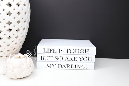 life is tough but so are you my darling quote books , home decor books